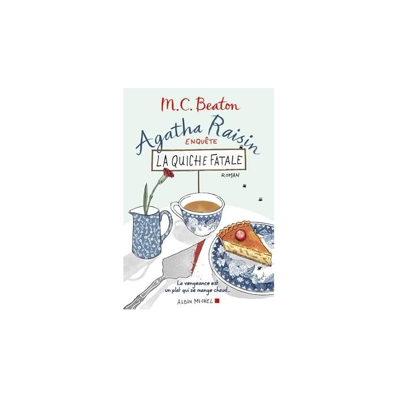Agatha Raisin : la quiche fatale